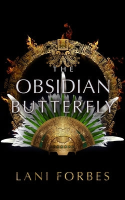 The Obsidian Butterfly by Forbes, Lani