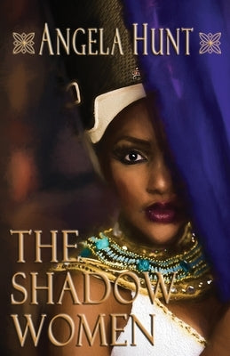 The Shadow Women by Hunt, Angela E.