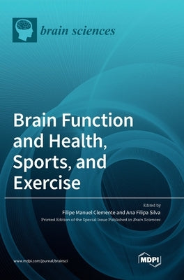 Brain Function and Health, Sports, and Exercise by Clemente, Filipe Manuel