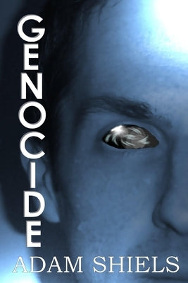 Genocide by Shiels, Adam