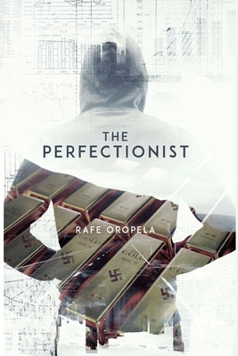 The Perfectionist by Oropela, Rafe
