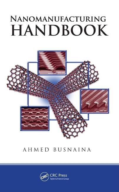 Nanomanufacturing Handbook by Busnaina, Ahmed