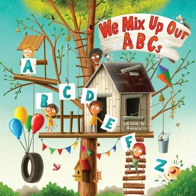 We Mix Up Our ABCs by Wills, Aaron