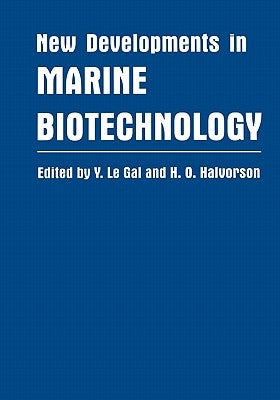 New Developments in Marine Biotechnology by Le Gal, Y.