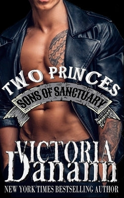 Two Princes: The Biker and The Billionaire by Danann, Victoria