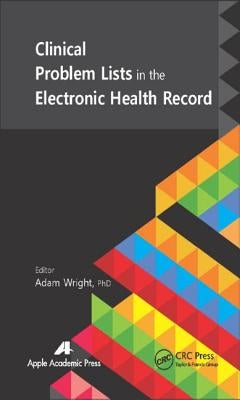 Clinical Problem Lists in the Electronic Health Record by Wright, Adam