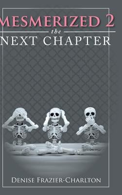 Mesmerized 2: The Next Chapter by Frazier-Charlton, Denise