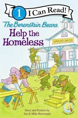 The Berenstain Bears Help the Homeless: Level 1 by Berenstain, Jan