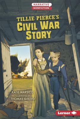 Tillie Pierce's Civil War Story by Marsico, Katie