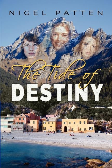 The Tide of Destiny by Patten, Nigel