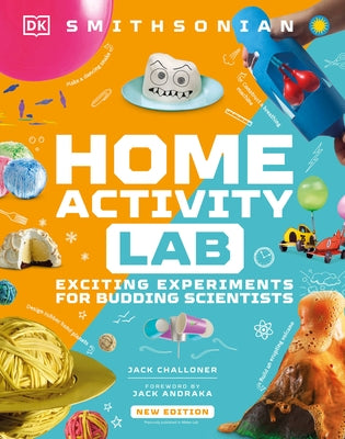 Home Activity Lab: Exciting Experiments for Budding Scientists by Winston, Robert