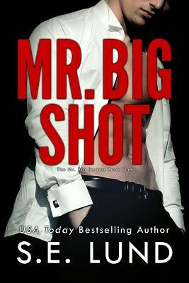 Mr. Big Shot by Lund, S. E.