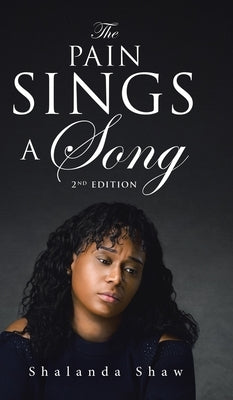 The Pain Sings a Song by Shaw, Shalanda