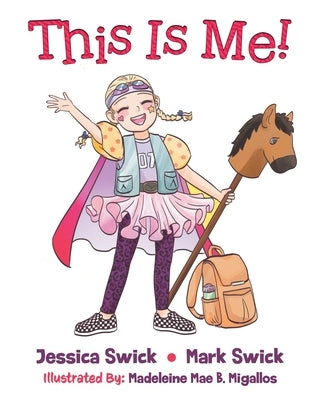This Is Me! by Swick, Jessica