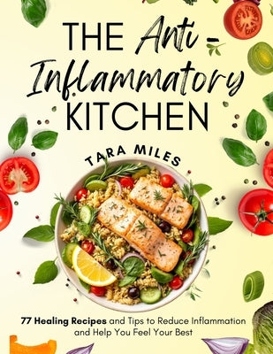 The Anti-Inflammatory Kitchen by Miles, Tara