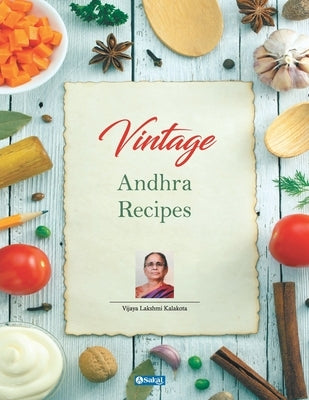 Vintage Andhra Recipes (English) by Lakshmi, K. Vijaya