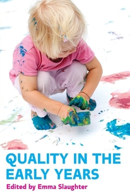 Quality in the Early Years by Slaughter