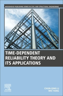 Time-Dependent Reliability Theory and Its Applications by Li, Chun-Qing