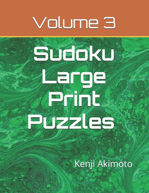 Sudoku Large Print Puzzles Volume 3: Easy Medium Hard Puzzles by Akimoto, Kenji