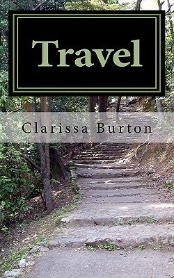 Travel: A Poetry Compilation by Burton, Clarissa R.