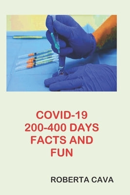 COVID-19 200-400 Days Facts & Fun by Cava, Roberta