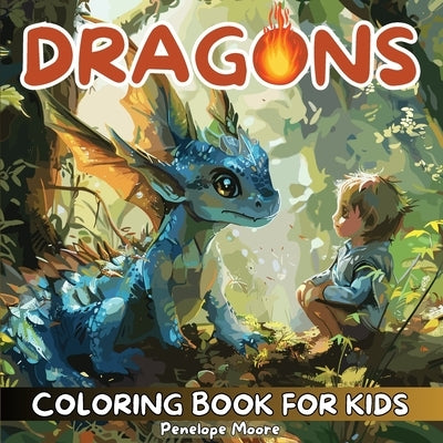 Dragons Coloring Book for Kids by Moore, Penelope