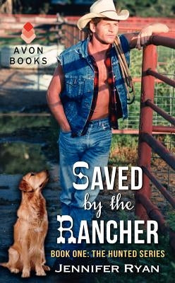 Saved by the Rancher by Ryan, Jennifer