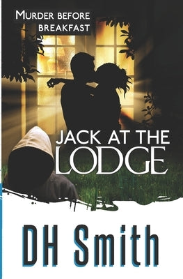 Jack at the Lodge by Smith, Dh