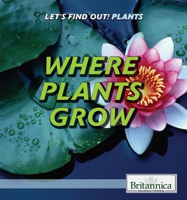 Where Plants Grow by Rector, Rebecca Kraft