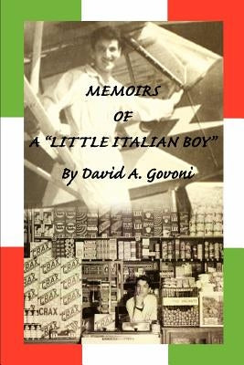 Memoirs of a Little Italian Boy by Govoni, David A.