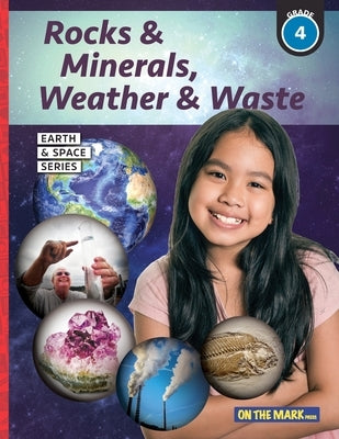 Rocks & Minerals, Weather & Waste - Earth Science Grade 4 by Bellaire, Tracy