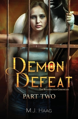 Demon Defeat: Part 2 by Haag, M. J.