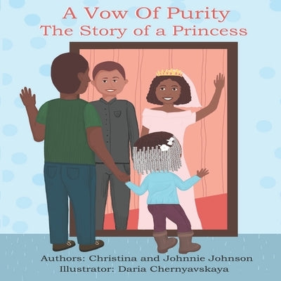 A Vow of Purity: The Story of a Princess by Johnson, Johnnie