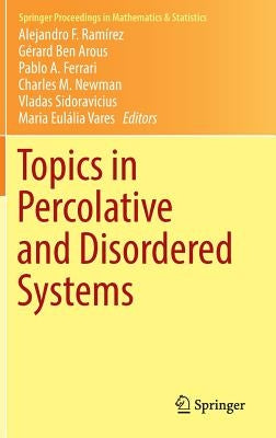 Topics in Percolative and Disordered Systems by Ramírez, Alejandro F.
