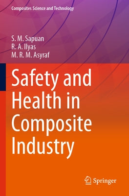 Safety and Health in Composite Industry by Sapuan, S. M.