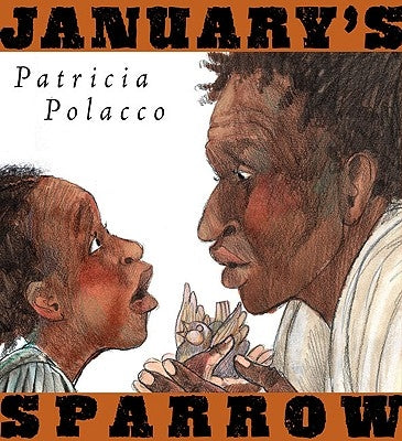 January's Sparrow by Polacco, Patricia