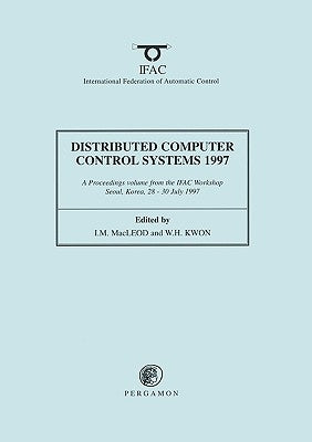 Distributed Computer Control Systems 1997 by MacLeod, I. M.