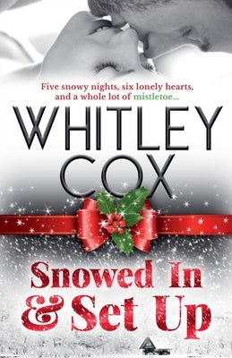 Snowed in & Set Up by Cox, Whitley
