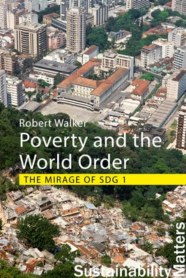 Poverty and the World Order: The Mirage of Sdg 1 by 