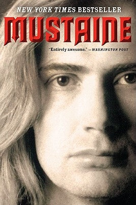 Mustaine: A Heavy Metal Memoir by Mustaine, Dave