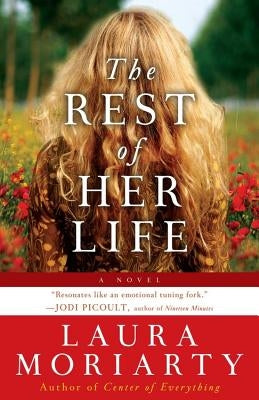 Rest of Her Life by Moriarty, Laura