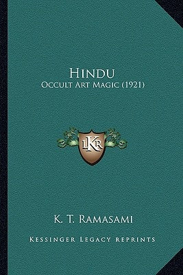 Hindu: Occult Art Magic (1921) by Ramasami, K. T.