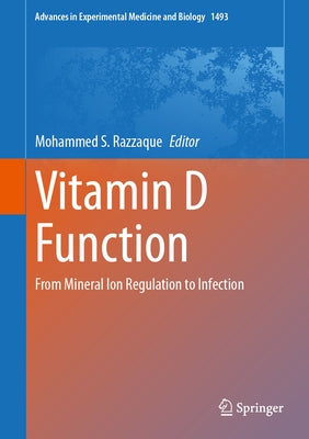 Vitamin D Function: From Mineral Ion Regulation to Infection by Razzaque, Moshe S.