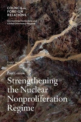 Strengthening the Nuclear Nonproliferation Regime by Lettow, Paul