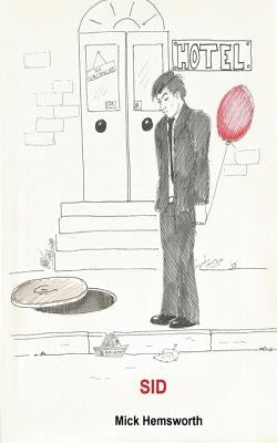 Sid by Hemsworth, Mick