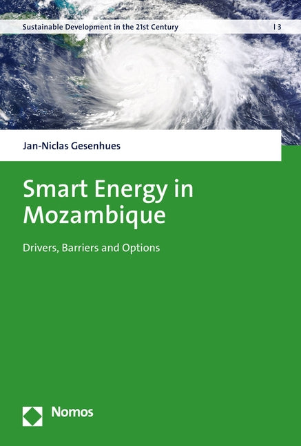 Smart Energy in Mozambique: Drivers, Barriers and Options by Gesenhues, Jan-Niclas