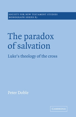 The Paradox of Salvation by Doble, Peter