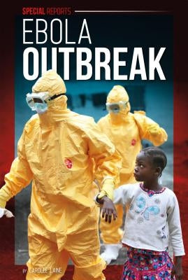 Ebola Outbreak by Laine, Carolee