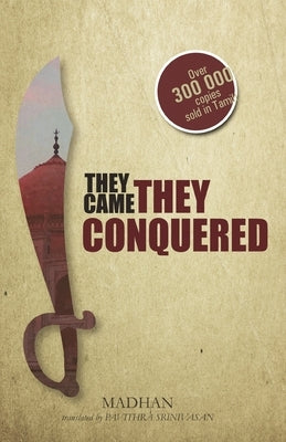 They Came They Conquered by Madhan
