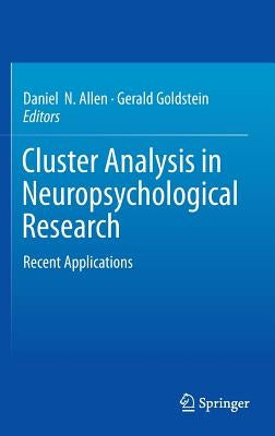 Cluster Analysis in Neuropsychological Research: Recent Applications by Allen, Daniel N.